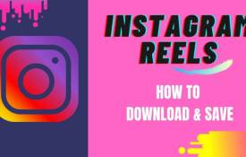 Step-by-Step Guide To Downloading Instagram Reels